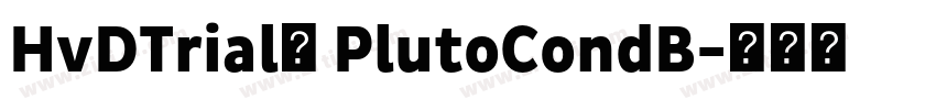 HvDTrial_ PlutoCondB字体转换